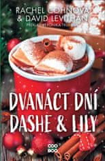 Cohnová Rachel, Levithan David,: Dvanáct dní Dashe & Lily