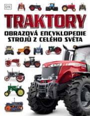 Robertsová Josephine: Traktory - Obrazová encyklopedie strojů z celého světa