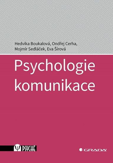 Boukalová Hedvika: Psychologie komunikace