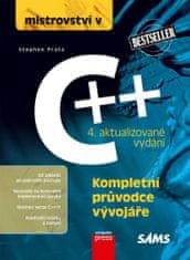 Stephen Prata: Mistrovství v C++ 4. aktualizované vydání - Kompletní průvodce vývojáře