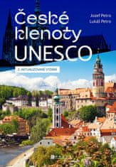Petro Jozef: České klenoty UNESCO - Turistický průvodce po dechberoucích památkách