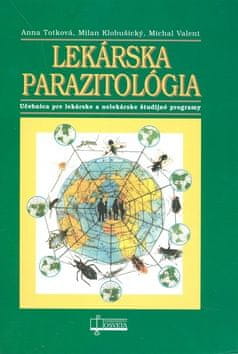 Kolektív autorov: Lekárska parazitológia - Učebnica pre lekárske a nelekárske študijné programy