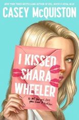 Casey McQuiston: I Kissed Shara Wheeler