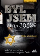 Grada Byl jsem číslo 30529 - Válečné vzpomínky židovského chlapce z Čech
