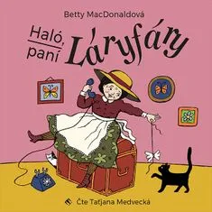 MacDonaldová Betty: Haló, paní Láryfáry