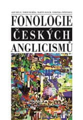  Aleš Bičan;Tomáš Duběda;Martin: Fonologie českých anglicismů