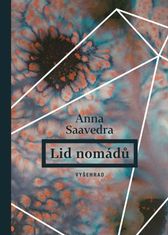 Saavedra Anna: Lid nomádů