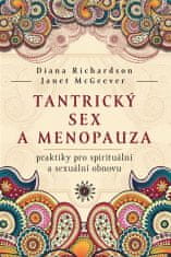Tantrický sex a menopauza - praktiky pro spirituální a sexuální obnovu