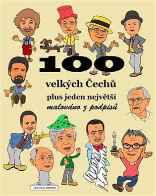 100 velkých Čechů plus jeden největší - malováno z podpisů