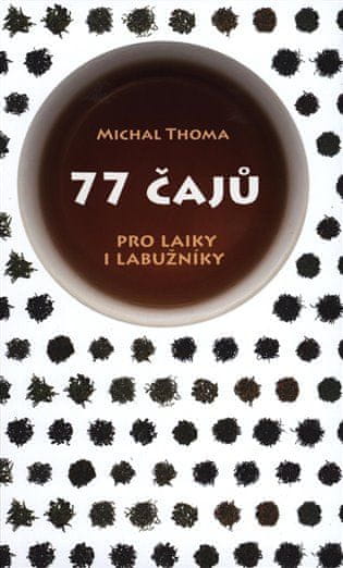 Slovart 77 čajů pro čajové laiky i labužníky