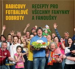Eminent Babicovy fotbalové dobroty - Recepty pro všechny fanynky a fanoušky