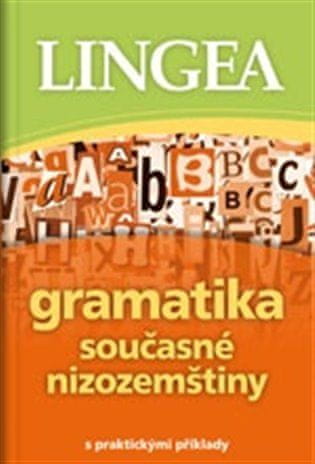 Lingea Gramatika současné nizozemštiny s praktickými příklady