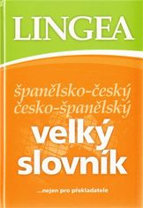 Lingea Španělsko-český, česko-španělský velký slovník....nejen pro překladatele