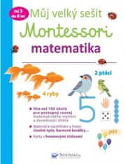 Svojtka Můj velký sešit Montessori - Matematika 3 až 6 let