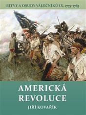 Americká revoluce - Bitvy a osudy válečníků IX. 1775-1783