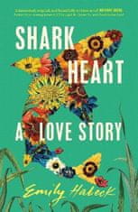 Habeck Emily: Shark Heart: A love story