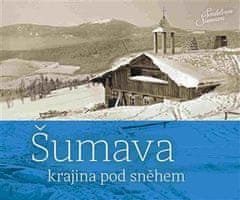 Petr Hudičák: Šumava - krajina pod sněhem