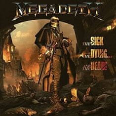 Megadeth: Sick,The Dying And The Dead!