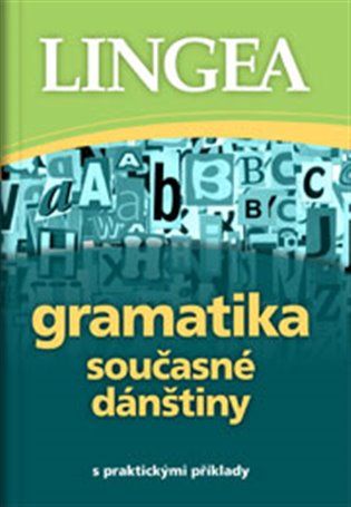 Lingea Gramatika současné dánštiny s praktickými příklady