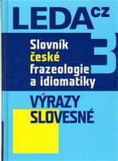 LEDA Slovník české frazeologie a idiomatiky 3 – Výrazy slovesné