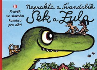 Epocha Sek a Zula - Pravěk ve slavném komiksu pro děti