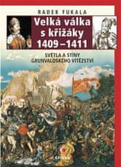 Epocha Velká válka s křižáky 1409-1411 - Světla a stíny grunvaldského vítězství