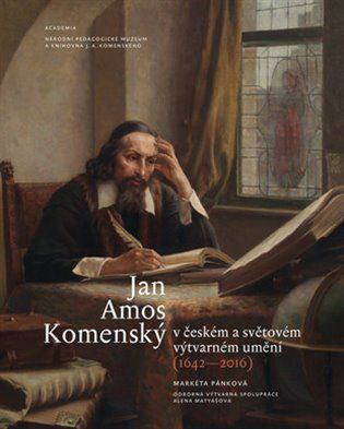 Academia Jan Amos Komenský v českém a světovém výtvarném umění (1642-2016)