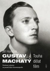 Host Gustav Machatý - Touha dělat film