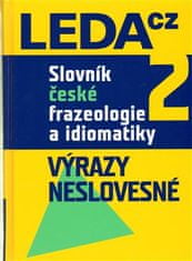 LEDA Slovník české frazeologie a idiomatiky 2 – Výrazy neslovesné