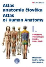 Grada Atlas anatomie člověka I. - Končetiny, stěna trupu / Atlas of Human Anatomy I. - Limbs, Body Wall