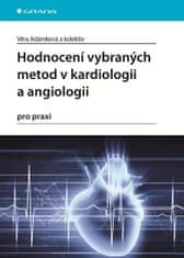 Grada Hodnocení vybraných metod v kardiologii a angiologii pro praxi