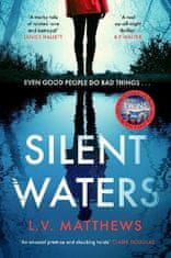 Matthews L. V.: Silent Waters: the thriller to watch for in 2023