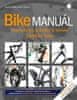 Bike manuál - Kompletní údržba a servis jízdního kola