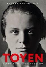 Sedláčková Andrea: Toyen - První dáma surrealismu