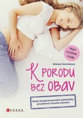 Blanka Čermáková: K porodu bez obav - 2. rozšířené vydání - Rady zkušené porodní asistentky prověřené mnoha ženami