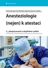  Tomáš Vymazal; Pavel Michálek; Olga: Anesteziologie (nejen) k atestaci - 2., přepracované a doplněné vydání