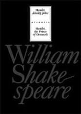 Shakespeare William: Hamlet, dánský princ / Hamlet, the Prince of Denmark