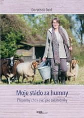 Dahl Dorothee: Moje stádo za humny - Přirozený chov ovcí pro začátečníky