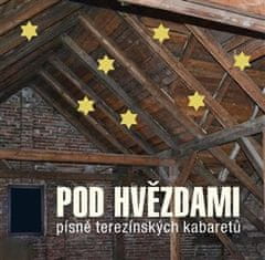 Karel Švenk: Pod hvězdami - Písně terezínských kabaretů