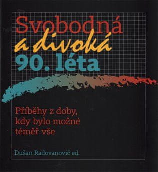 Radioservis Svobodná a divoká 90. léta - Dušan Radovanovič