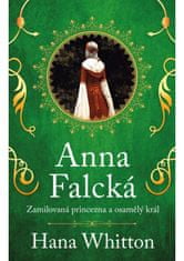 Euromedia Group Anna Falcká - Zamilovaná princezna a osamělý král