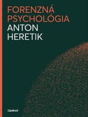 Anton Heretik: Forenzná psychológia