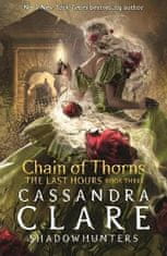 Clareová Cassandra: The Last Hours: Chain of Thorns