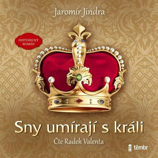 Jaromír Jindra: Sny umírají s králi - audioknihovna