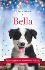 Ali Standishová: Bella - Vianočný príbeh o neposlušnom šteniatku