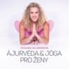 Zuzana Klingrová: Ajurvéda &amp; jóga pro ženy