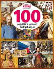 Kolektiv autorů: 100 největších událostí českých dějin - Tajemství české minulosti