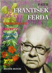 Eminent Páter František Ferda - Experimenty, recepty, životní osudy