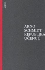 Arno Schmidt: Republika učenců