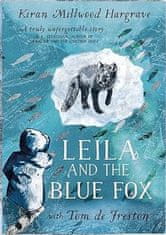 Kiran Millwood Hargraveová: Leila and the Blue Fox